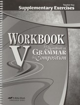 Abeka Workbook V for Handbook of Grammar and Composition Supplementary Exercises Teacher Key