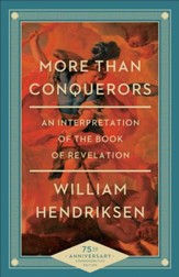 More Than Conquerors: An Interpretation of the Book of Revelation - eBook