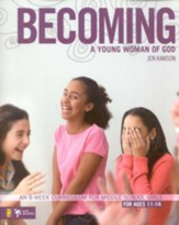 Becoming a Young Woman of God: An 8-Week Curriculum for Middle School Girls - Slightly Imperfect