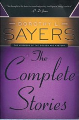 Dorothy L. Sayers: The Complete Stories