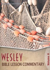 Wesley Bible Lesson Commentary Volume 6