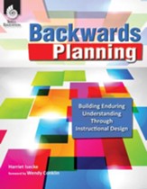 Backwards Planning: Building Enduring Understanding Through Instructional Design - PDF Download [Download]