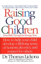 Raising Good Children: From Birth Through The Teenage Years - eBook