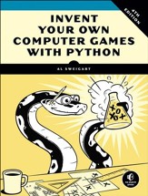 Invent Your Own Computer Games with Python, 4E