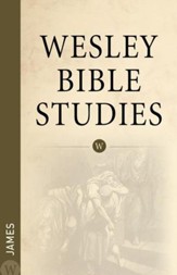 James: Wesley Bible Studies