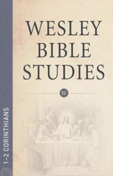 1-2 Corinthians: Wesley Bible Studies