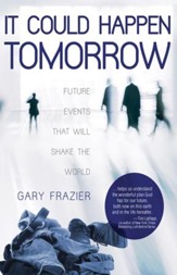 It Could Happen Tomorrow: Future Events That Will Shake the World - eBook
