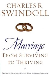Marriage: From Surviving to Thriving: Practical Advice on Making Your Marriage Strong