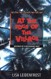 At the Edge of the Village: Musings of a Missionary