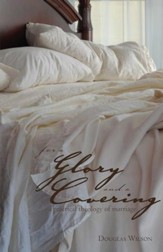 For a Glory and a Covering: A Practical Theology of Marriage