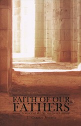 Faith of Our Fathers: A Study of the Nicene Creed