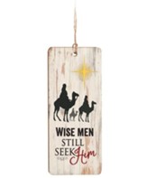 Wise Men Still Seek Him, Farmhouse Ornament