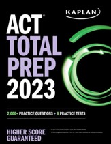 ACT Total Prep 2023: 2,000+ Practice  Questions + 6 Practice Tests