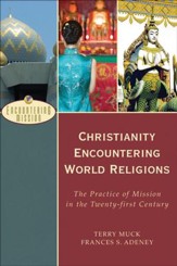 Christianity Encountering World Religions: The Practice of Mission in the Twenty-first Century - eBook