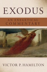 Exodus: An Exegetical Commentary - eBook