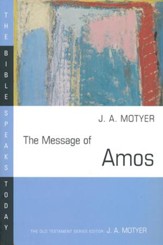 The Message of Amos: The Bible Speaks Today [BST]