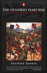 The Hundred Years War: The English  in France 1337-1453