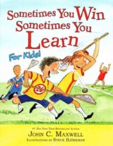 Sometimes You Win-Sometimes You Learn For Kids