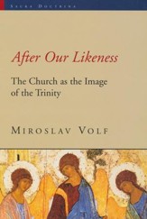 After Our Likeness, The Church as the Image of the Trinity