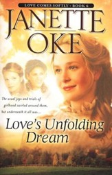 Love's Unfolding Dream, Love Comes Softly Series #6, a Novel