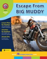 Escape From Big Muddy (Novel Study) Gr. 6-8 - PDF Download [Download]