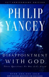 Disappointment with God: Three Questions No One Asks Aloud