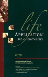 Acts: Life Application Bible Commentary