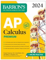 AP Calculus Premium, 2024: 12  Practice Tests + Comprehensive Review + Online Practice