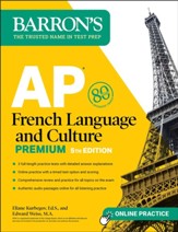 AP French Language and Culture  Premium: 3 Practice Tests + Comprehensive Review + Online Audio and Practice