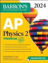 AP Physics 2 Premium, 2024: 4  Practice Tests + Comprehensive Review + Online Practice