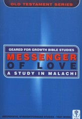 Messenger of Love: A Study in Malachi,  Geared for Growth Bible Studies