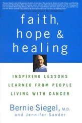 Faith, Hope and Healing: Inspiring Lessons Learned From People Living with Cancer