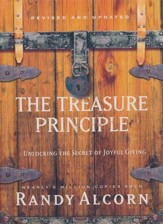 The Treasure Principle, revised and updated: Unlocking the Secret of Joyful Giving