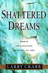 Shattered Dreams: God's Unexpected Path to Joy - eBook