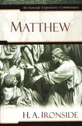 Matthew: An Ironside Expository Commentary