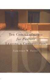 Ten Commandments for Pastors Leaving a Congregation