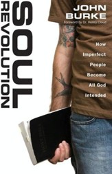 Soul Revolution: How Imperfect People Become All God Intended - eBook