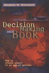 Decision-Making by the Book: How to Choose Wisely in  an Age of Options