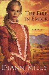 The Fire in Ember: A Novel