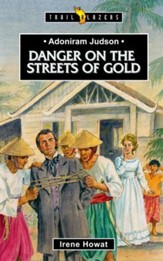 Adoniram Judson: Danger on the streets of Gold - eBook