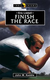 Eric Liddell: Finish the Race - eBook
