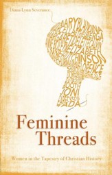 Feminine Threads: Women in the Tapestry of Christian History - eBook