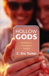 Hollow Gods: Idolatry in a Postmodern Context
