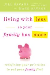 Living With Less So Your Family Has More - eBook