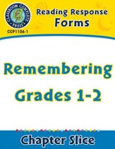 Reading Response Forms: Remembering Gr. 1-2 - PDF Download [Download]