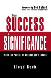 From Success to Significance: When the Pursuit of Success Isn't Enough - eBook