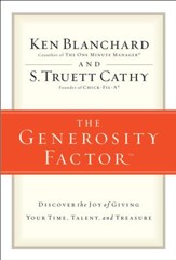 The Generosity Factor: Discover the Joy of Giving Your Time, Talent, and Treasure - eBook