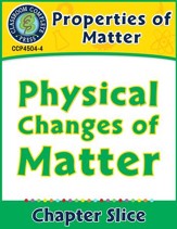 Properties of Matter: Physical Changes of Matter Gr. 5-8 - PDF Download [Download]