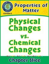 Properties of Matter: Physical Changes vs. Chemical Changes Gr. 5-8 - PDF Download [Download]