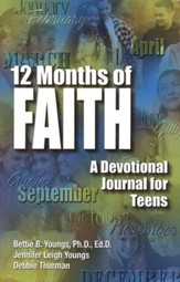 12 Months of Faith: A Devotional Journal for Teens